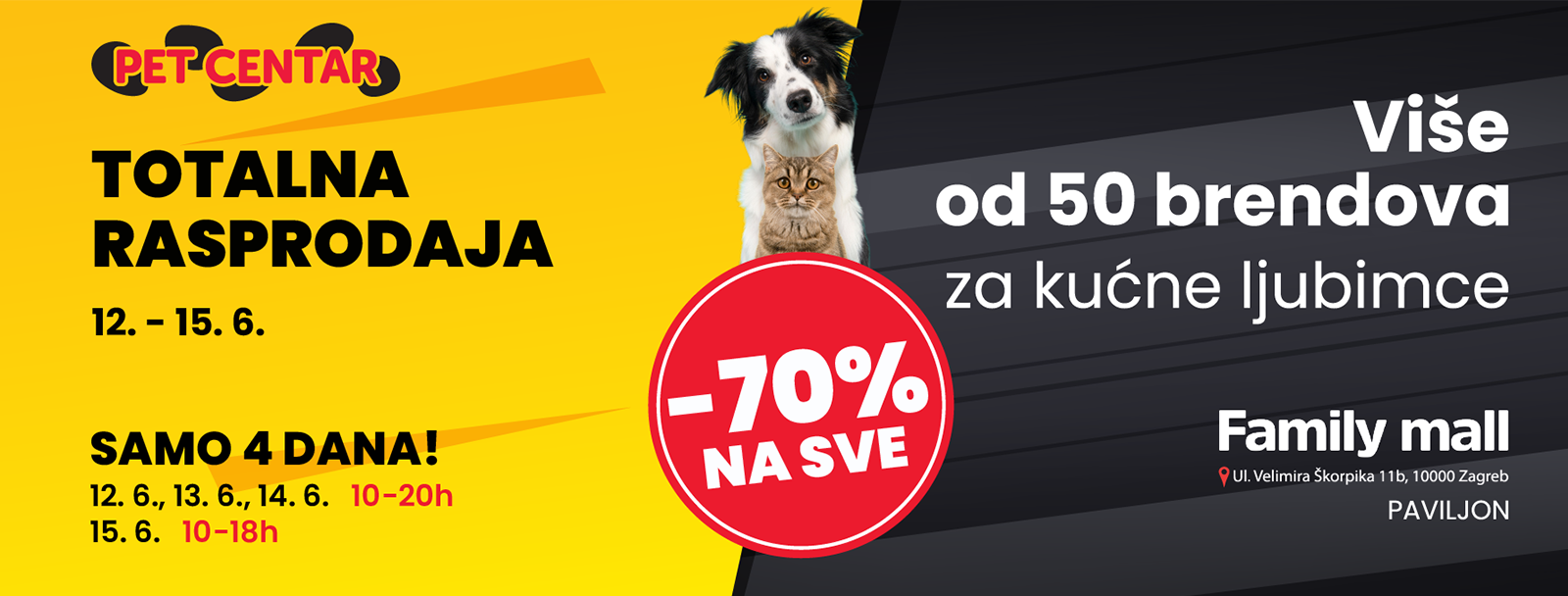 Pet Centar totalna rasprodaja -70% od 12. do 15.6. u Family mallu 1 pet centar 3 - Pet Centar totalna rasprodaja -70% od 12. do 15.6. u Family mallu