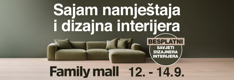 Događaji 293 Sajam namještaja i dizajna interijera 12.-14.9.2025. u Family mallu