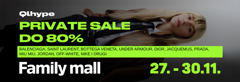 Naslovnica 9 QLHYPE Private Sale s popustima do -80% od 27. do 30.11. u Family mallu